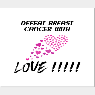 Breast Cancer Awareness: Defeat Breast Cancer with Love. Posters and Art
